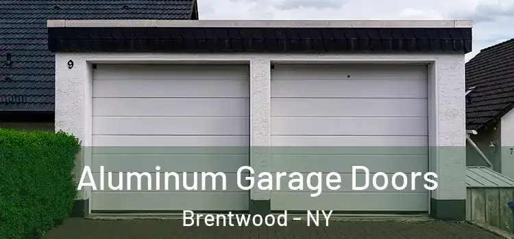  Aluminum Garage Doors Brentwood - NY