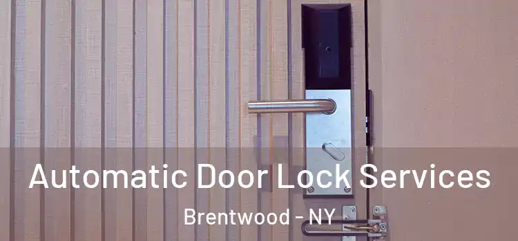 Automatic Door Lock Services Brentwood - NY