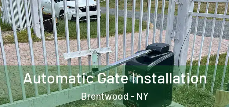 Automatic Gate Installation Brentwood - NY
