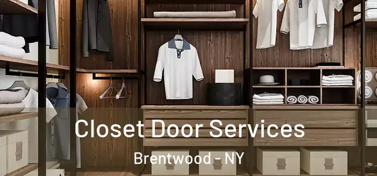 Closet Door Services Brentwood - NY