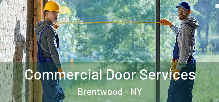 Commercial Door Services Brentwood - NY