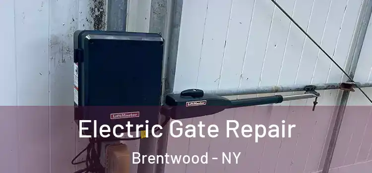  Electric Gate Repair Brentwood - NY