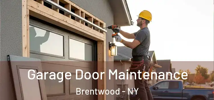 Garage Door Maintenance Brentwood - NY