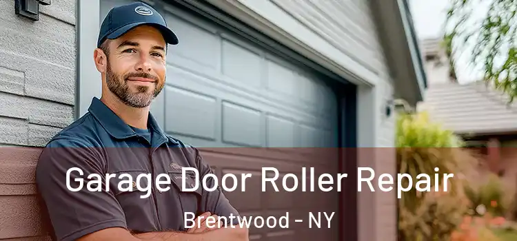 Garage Door Roller Repair Brentwood - NY