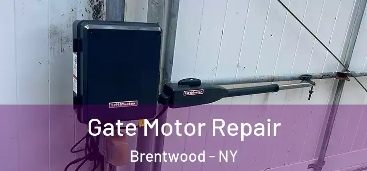 Gate Motor Repair Brentwood - NY