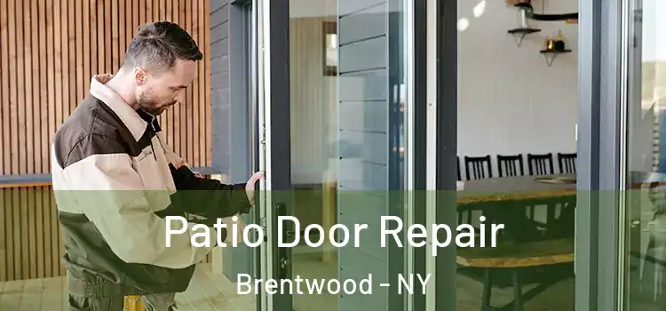 Patio Door Repair Brentwood - NY