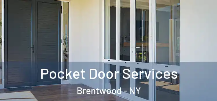 Pocket Door Services Brentwood - NY