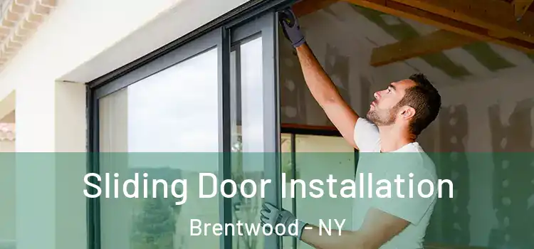 Sliding Door Installation Brentwood - NY